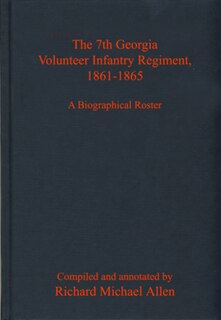 Couverture_The 7th Georgia Volunteer Infantry Regiment, 1861-1865