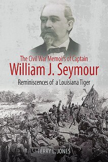 Couverture_The Civil War Memoirs Of Captain William J. Seymour