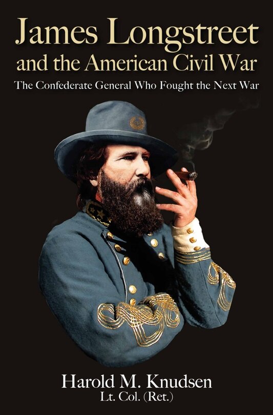 Front cover_James Longstreet And The American Civil War