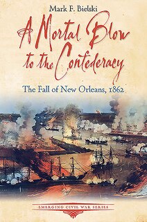 Front cover_A Mortal Blow To The Confederacy