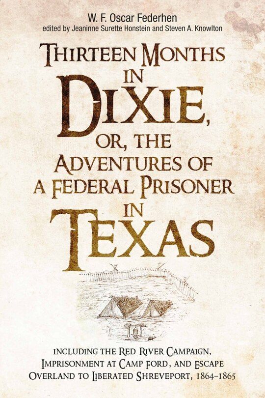 Couverture_Thirteen Months in Dixie, or, the Adventures of a Federal Prisoner in Texas