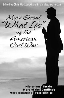 Couverture_More Great What Ifs of the American Civil War