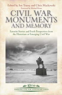 Front cover_Civil War Monuments and Memory