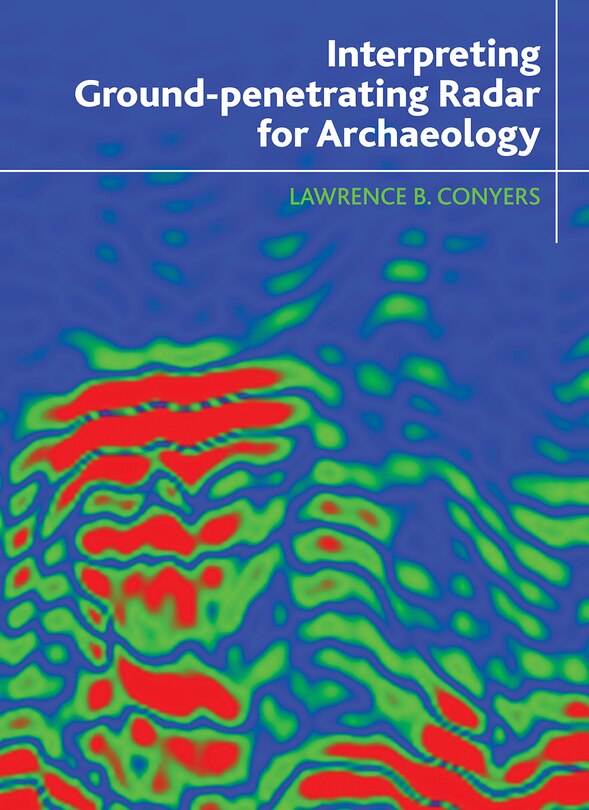 Couverture_Interpreting Ground-penetrating Radar For Archaeology