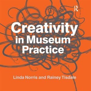 Front cover_Creativity In Museum Practice