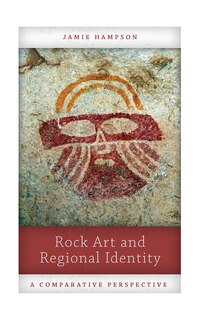 Front cover_Rock Art And Regional Identity