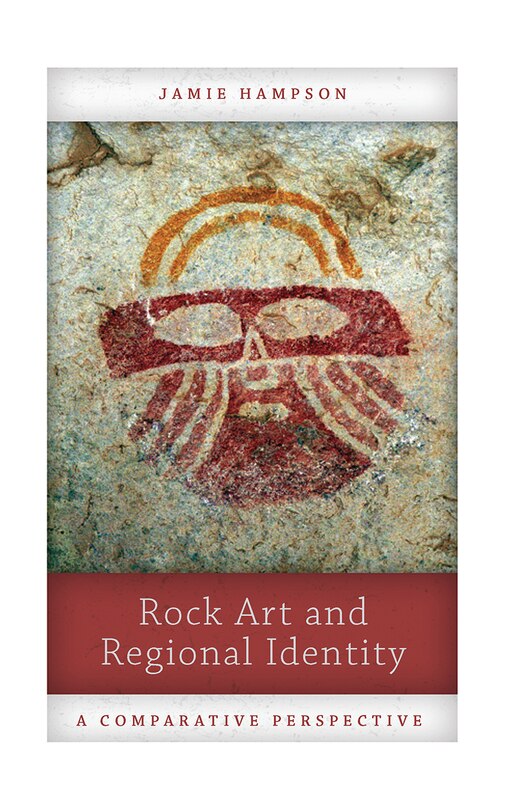 Front cover_Rock Art And Regional Identity