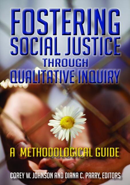 Front cover_Fostering Social Justice Through Qualitative Inquiry