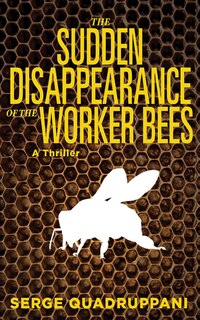 Couverture_The Sudden Disappearance of the Worker Bees