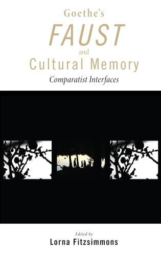 Couverture_Goethe's Faust and Cultural Memory
