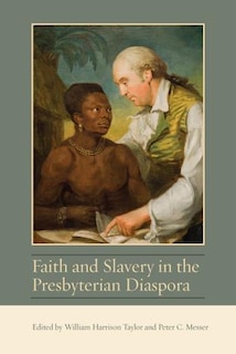 Front cover_Faith And Slavery In The Presbyterian Diaspora