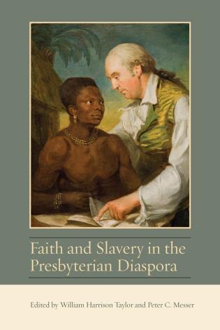 Front cover_Faith And Slavery In The Presbyterian Diaspora