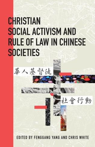 Couverture_Christian Social Activism and Rule of Law in Chinese Societies