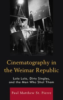 Front cover_Cinematography In The Weimar Republic