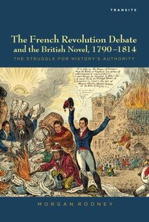 Couverture_French Revolution Debate and the British Novel, 1790-1814