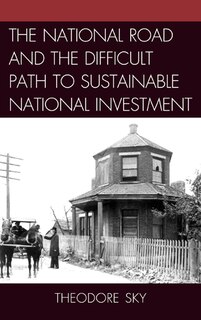 Front cover_National Road and the Difficult Path to Sustainable National Investment