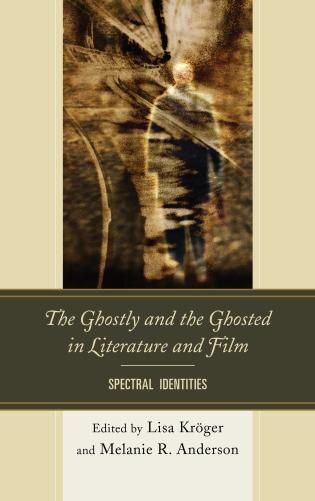 Couverture_Ghostly and the Ghosted in Literature and Film