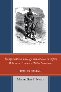 Transformations, Ideology, and the Real in Defoe’s Robinson Crusoe and Other Narratives: Finding The Thing Itself image number 0