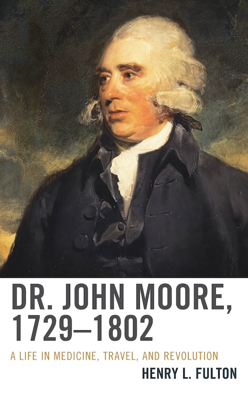 Front cover_Dr. John Moore, 1729-1802
