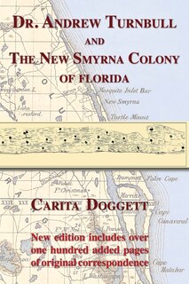 Couverture_Dr. Andrew Turnbull and the New Smyrna Colony of Florida
