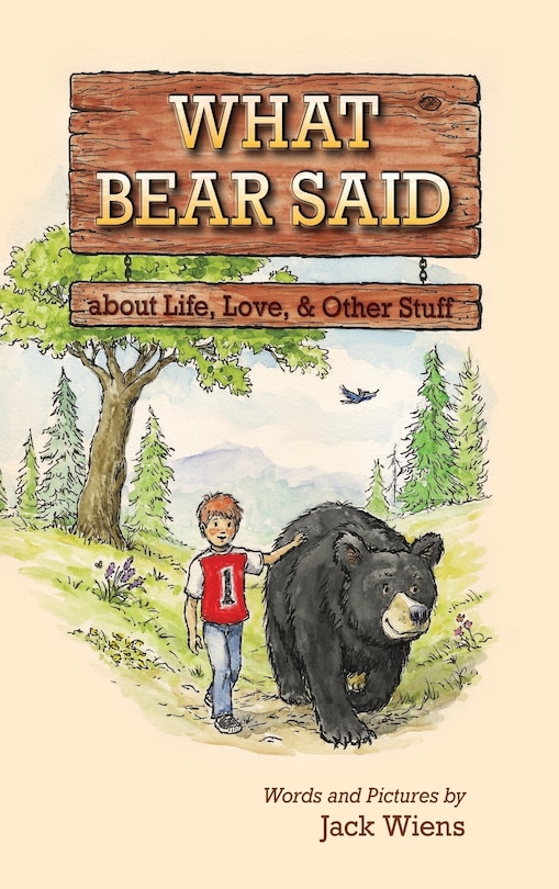 Front cover_What Bear Said about Life, Love, and Other Stuff