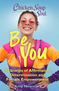 Couverture_Chicken Soup For The Soul: Be You