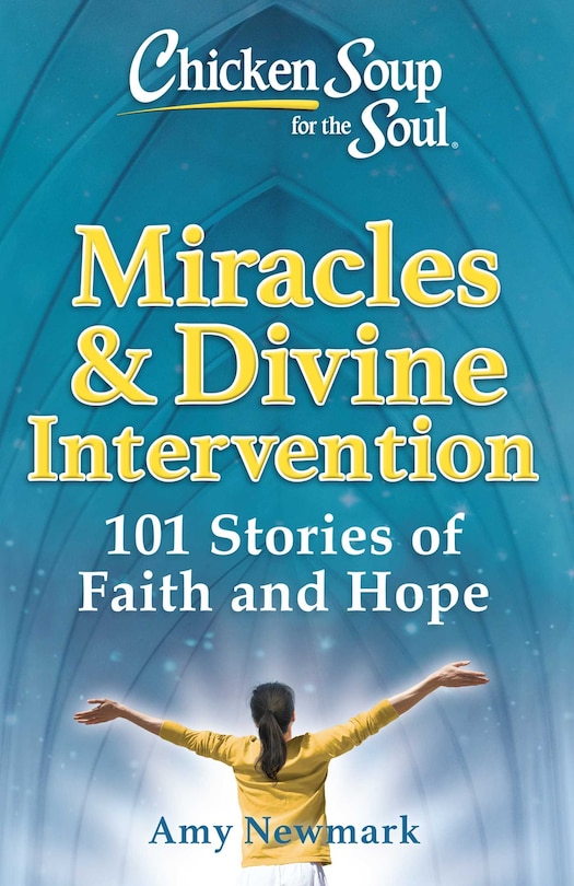 Front cover_Chicken Soup for the Soul: Miracles & Divine Intervention
