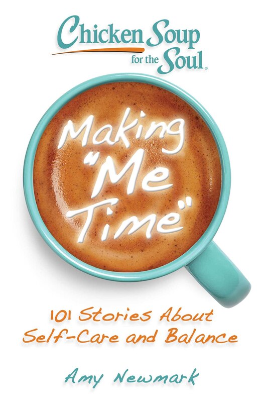 Couverture_Chicken Soup for the Soul: Making Me Time