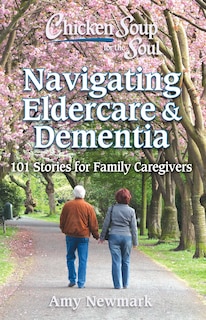 Couverture_Chicken Soup for the Soul: Navigating Eldercare & Dementia