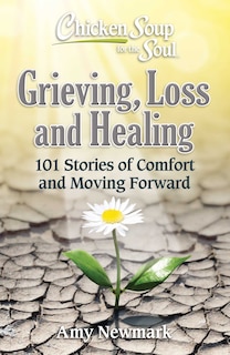 Couverture_Chicken Soup For The Soul: Grieving, Loss And Healing