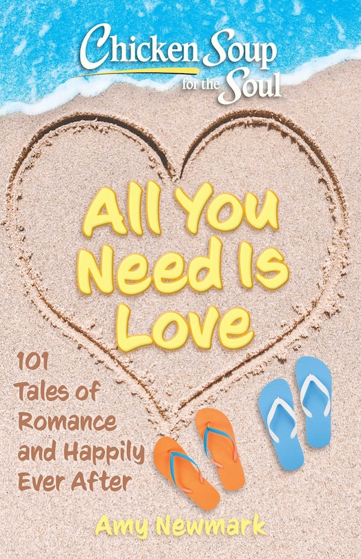 Front cover_Chicken Soup for the Soul: All You Need Is Love