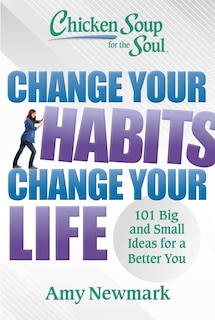 Couverture_Chicken Soup for the Soul: Change Your Habits Change Your Life
