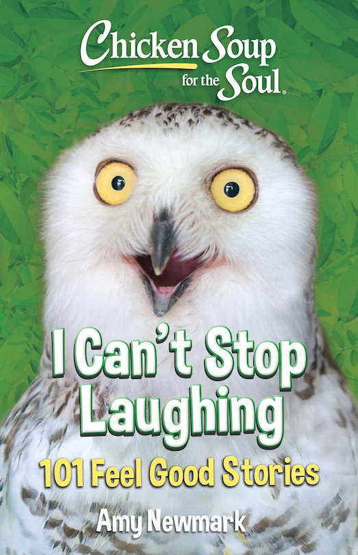 Front cover_Chicken Soup for the Soul: I Can't Stop Laughing