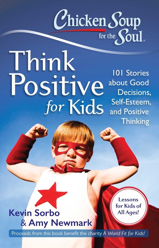 Couverture_Chicken Soup for the Soul: Think Positive for Kids