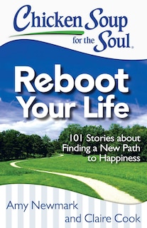 Front cover_Chicken Soup for the Soul: Reboot Your Life