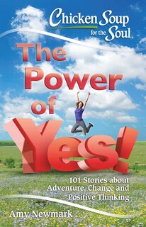 Front cover_Chicken Soup for the Soul: The Power of Yes!