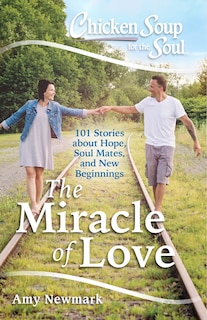 Front cover_Chicken Soup for the Soul: The Miracle of Love