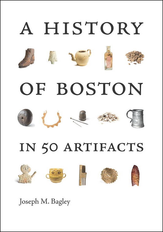 Front cover_A History of Boston in 50 Artifacts