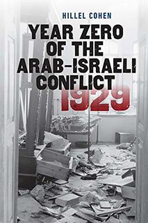 Couverture_Year Zero of the Arab-Israeli Conflict 1929