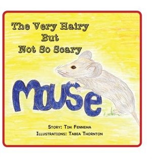 Couverture_The Very Hairy But Not So Scary Mouse
