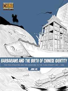 Couverture_Barbarians And The Birth Of Chinese Identity