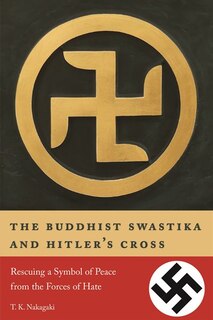 Front cover_The Buddhist Swastika And Hitler's Cross
