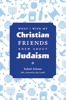 Couverture_What I Wish My Christian Friends Knew About Judaism