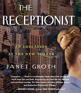 The Receptionist: An Education at The New Yorker