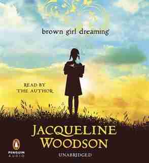 Uc Brown Girl Dreaming by Jacqueline Woodson