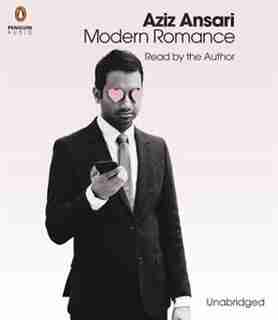Modern Romance: An Investigation by Aziz Ansari