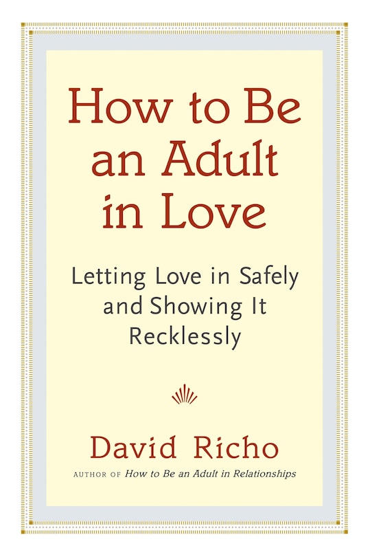 Front cover_How To Be An Adult In Love