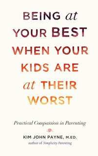 Couverture_Being At Your Best When Your Kids Are At Their Worst