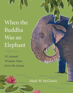 Front cover_When The Buddha Was An Elephant