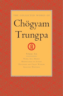 Front cover_The Collected Works Of Chögyam Trungpa, Volume 10